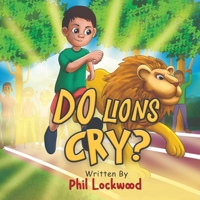 Do Lions Cry? 0578342367 Book Cover