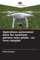 Opérations autonomes dans les systèmes aériens sans pilote: un livre complet 6207339290 Book Cover