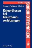 Knieorthesen Bei Kreuzbandverletzungen 3540573585 Book Cover