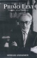 Primo Levi: Tragedy of an Optimist 0879518065 Book Cover