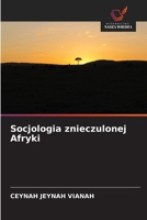 Socjologia znieczulonej Afryki (Polish Edition) 620921567X Book Cover