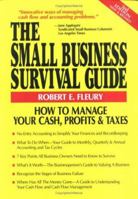 The Small Business Survival Guide: How to Manage Your Cash, Profits and Taxes (The Small Business Sourcebooks) 1570710457 Book Cover