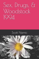 Sex, Drugs, & Woodstock 1994 B083XT1B2P Book Cover