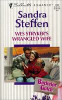 Wes Stryker'S Wrangled Wife 0373193629 Book Cover