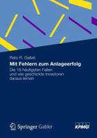 Mit Fehlern Zum Anlageerfolg: Die 18 Haufigsten Fallen Und Wie Geschickte Investoren Daraus Lernen 3834942596 Book Cover