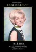 I Just Couldn't Tell Her 1612861695 Book Cover