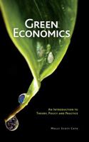 Green Economics: An Introduction to Theory, Policy and Practice 1844075702 Book Cover