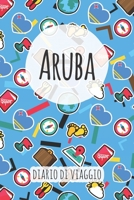 Aruba Diario di Viaggio: Pianificatore di viaggio I Pianificatore di viaggio su strada I Diario a griglia a punti I taccuino I Diario tascabile I Regalo per Backpacker (Italian Edition) 1658791746 Book Cover