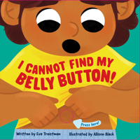 I Cannot Find My Belly Button! 1523529644 Book Cover