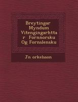 Breytingar Myndum VI Tengingarh Ttar Fornnorsku Og Forn Slensku 1249479630 Book Cover