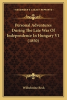 Personal Adventures During The Late War Of Independence In Hungary V1 1164923382 Book Cover