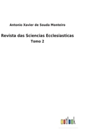 Revista das Sciencias Ecclesiasticas: Tomo 2 3752472723 Book Cover