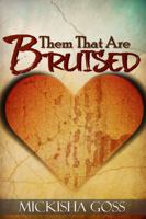 Them That are Bruised 0997855401 Book Cover