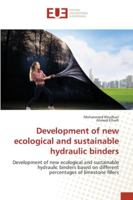 Development of new ecological and sustainable hydraulic binders 6202271574 Book Cover