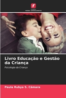 Livro Educação e Gestão da Criança: Psicologia da Criança 6206095347 Book Cover