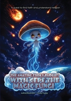 The Amazing Cooky Buddies With Cepe The Magic Fungi 1918675503 Book Cover