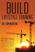 BUILD Lifestyle Training: A Practical Guide for Seeking God 1501060066 Book Cover