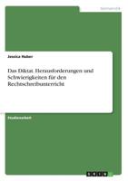Das Diktat. Herausforderungen und Schwierigkeiten für den Rechtschreibunterricht (German Edition) 366894721X Book Cover
