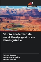 Studio anatomico dei nervi ileo-ipogastrico e ileo-inguinale (Italian Edition) 6204415786 Book Cover
