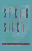 To Speak or Be Silent: The Paradox of Disobedience in the Lives of Women 1630510122 Book Cover