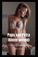 Papa van Petra (Kleine wereld) B0C4WZG2VL Book Cover