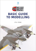 Airfix Model World Basic Guide to Modelling 1802822089 Book Cover