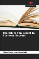 The Bible: Top Secret to Business Success 6205928124 Book Cover