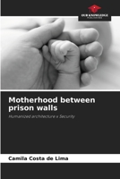 Motherhood between prison walls 620739335X Book Cover