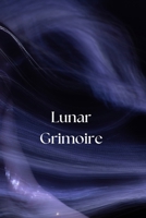 Lunar Grimoire: Lunar Grimoire B0CMCSPFXX Book Cover