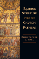 Reading Scripture With the Church Fathers 0830815007 Book Cover