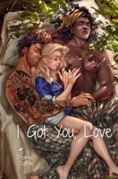 I Got You, Love (We Choose Love) 1964989027 Book Cover