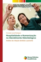 Hospitalidade e Humaniza��o no Atendimento Odontol�gico 620203856X Book Cover