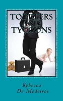Toddlers and Tycoons: Heroes at Heart 1530954266 Book Cover
