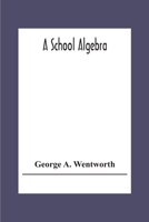 A School Algebra 9354307868 Book Cover