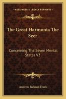 The Great Harmonia Concerning the Seven Mental States, Vol. 3: The Seer 114706556X Book Cover