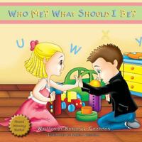 Who Me? What Should I Be? 1935268503 Book Cover