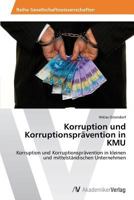 Korruption Und Korruptionspravention in Kmu 3639499492 Book Cover