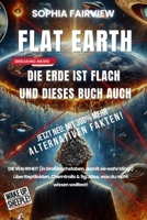 FLAT EARTH DIE ERDE IST FLACH UND DIESES BUCH AucH: DIE WAHRHEIT (in Großbuchstaben, damit sie wahr klingt) über Reptiloiden, Chemtrails & 5g: Alles, was du nicht wissen wolltest! (German Edition) B0DXF73DXS Book Cover