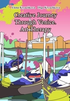 CreativeJourney Through Venice. Art Therapy B0CFD1RZ8Y Book Cover