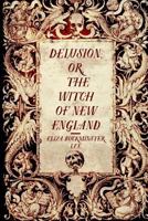 Delusion, or The Witch of New England 9354758797 Book Cover