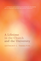 A Lifetime in the Church and the University 1610975405 Book Cover