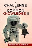 A Challenge of Common Knowledge II 1970072504 Book Cover