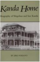 Kanda Home: Biography of Shigefusa and Sue Kanda 0824818121 Book Cover