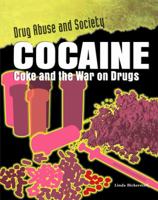 Cocaine: Coke and the War on Drugs 1435850149 Book Cover