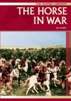 The Horse in War 0791066517 Book Cover