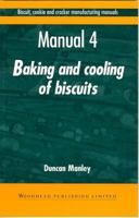 Biscuit, Cookies, and Cracker Manufacturing, Manual 4 Baking and Cooling (Biscuit, Cookie and Cracker Manufacturing Manuals) 1855732955 Book Cover