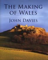 The Making of Wales (History) 0750911425 Book Cover