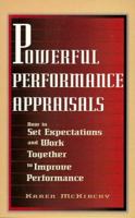 Powerful Performance Appraisals: How to Set Expectations and Work Together to Improve Performance 1564143678 Book Cover