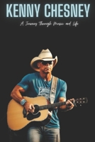 Kenny Chesney: A Journey Through Music and Life B0DWMRF1LC Book Cover