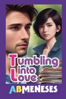 Tumbling Into Love 6218418456 Book Cover